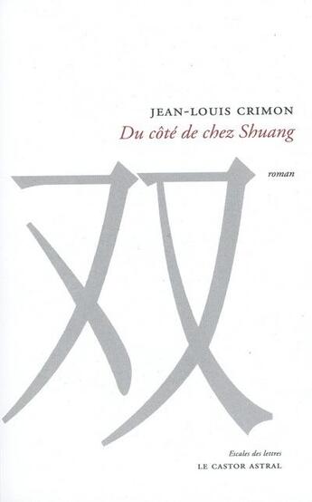 Couverture du livre « Du côté de chez Shuang » de Jean-Louis Crimon aux éditions Castor Astral