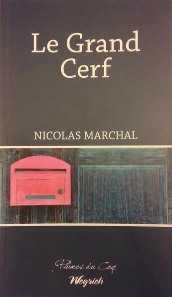 Couverture du livre « Le grand cerf » de Nicolas Marchal aux éditions Weyrich
