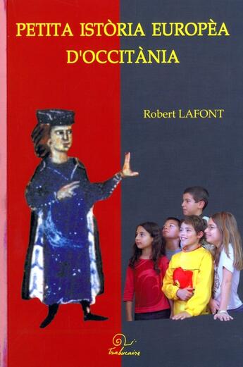 Couverture du livre « Petita istoria europea d'occitania » de Robert Lafont aux éditions Trabucaire