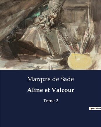 Couverture du livre « Aline et Valcour : Tome 2 » de Marquis De Sade aux éditions Culturea