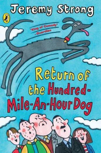Couverture du livre « Return of the Hundred-Mile-an-Hour Dog » de Jeremy Strong aux éditions Penguin Books Ltd Digital