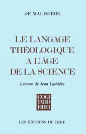 Couverture du livre « Le langage théologique à l'âge de la science » de Malherbe Jean-Franco aux éditions Cerf