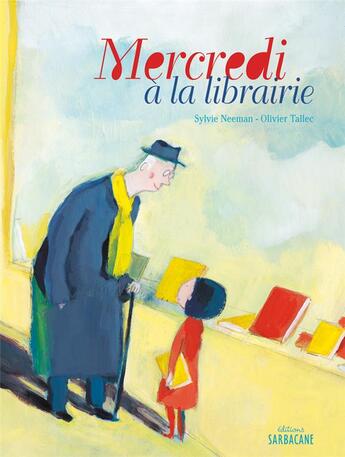 Couverture du livre « Mercredi à la librairie » de Olivier Tallec et Sylvie Neeman aux éditions Sarbacane