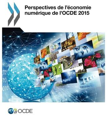 Couverture du livre « Perspectives de l'économie numérique de l'OCDE 2015 » de Ocde aux éditions Ocde