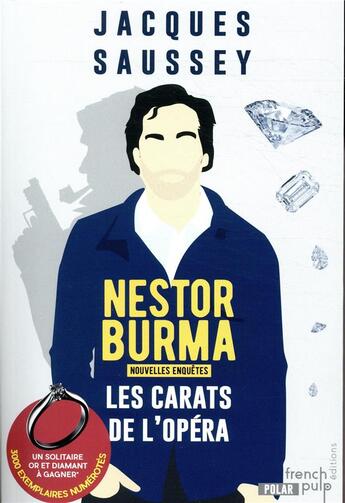 Couverture du livre « Les nouvelles enquêtes de Nestor Burma ; les carats de l'opéra » de Jacques Saussey aux éditions French Pulp