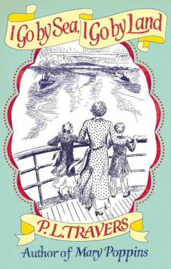 Couverture du livre « I Go by Sea, I Go by Land » de Travers P L aux éditions Little Brown Book Group Digital