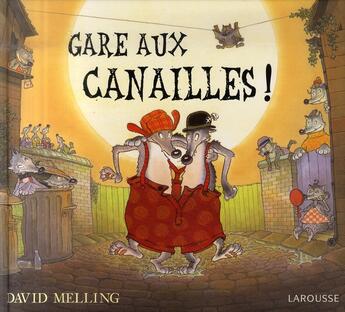 Couverture du livre « Gare aux canailles ! » de Melling -D aux éditions Larousse