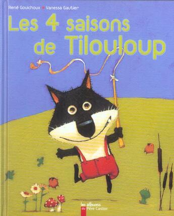 Couverture du livre « Quatre saisons de tilouloup (les) » de Rene Gouichoux aux éditions Pere Castor