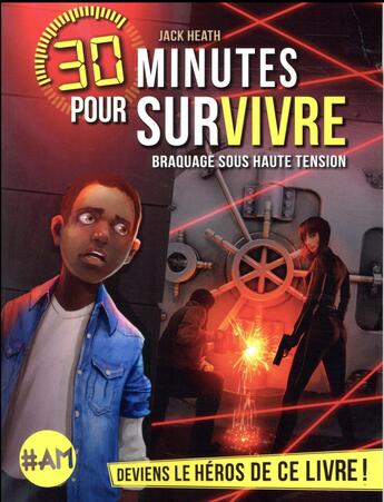 Couverture du livre « 30 minutes pour survivre Tome 3 : braquage sous haute tension » de Jack Heath aux éditions Albin Michel