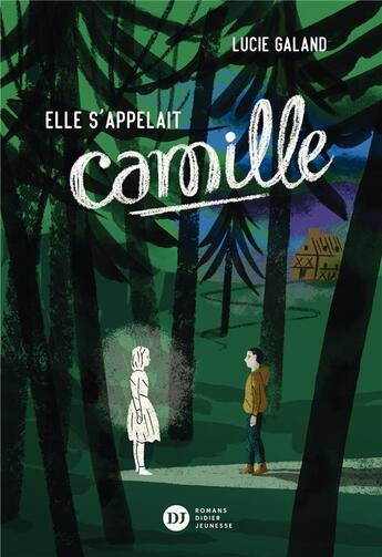Couverture du livre « Elle s'appelait Camille » de Lucie Galand aux éditions Didier Jeunesse