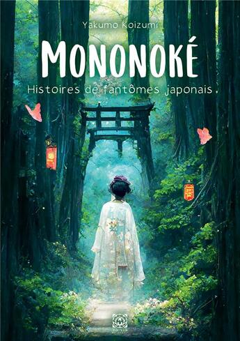 Couverture du livre « Mononoké : histoires de fantômes japonais » de Yakumo Koizumi aux éditions Ynnis