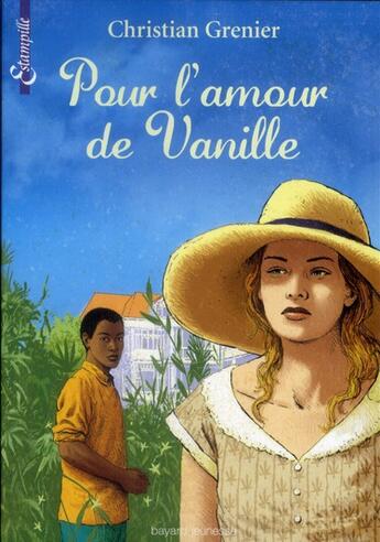 Couverture du livre « Pour l'amour de Vanille » de Christian Grenier et Claude Cachin aux éditions Bayard Jeunesse