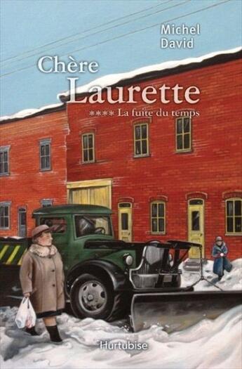 Couverture du livre « Chère Laurette t.4 : la fuite du temps » de Michel David aux éditions Hurtubise