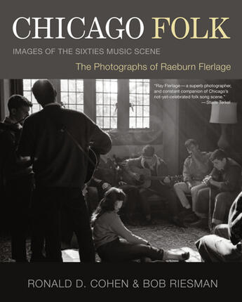 Couverture du livre « Chicago folk » de Randall Radic et Raeburn Flerlage et Riesman, Raeburn Flerlage, Ronald D. Cohen, Bob aux éditions Ecw Press