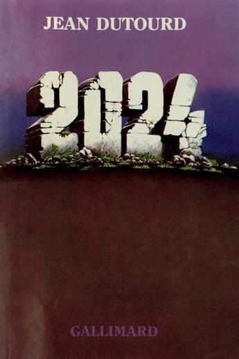 Couverture du livre « 2024 » de Jean Dutourd aux éditions Gallimard