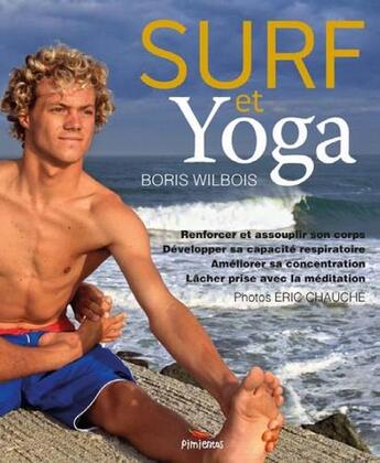 Couverture du livre « Surf et yoga » de Boris Wilbois aux éditions Pimientos