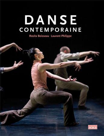 Couverture du livre « Danse contemporaine » de Rosita Boisseau et Laurent Philippe aux éditions Scala