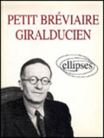 Couverture du livre « Petit breviaire giralducien » de Etienne Calais aux éditions Ellipses