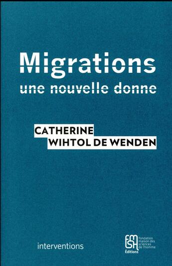 Couverture du livre « Migrations - une nouvelle donne » de Wihtol De Wenden C. aux éditions Maison Des Sciences De L'homme