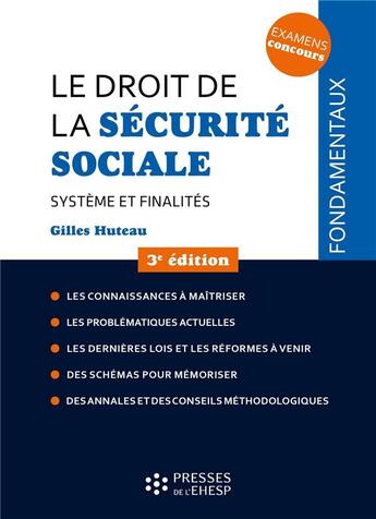 Couverture du livre « Le droit de la sécurité sociale : Système et finalités » de Gilles Huteau aux éditions Ehesp