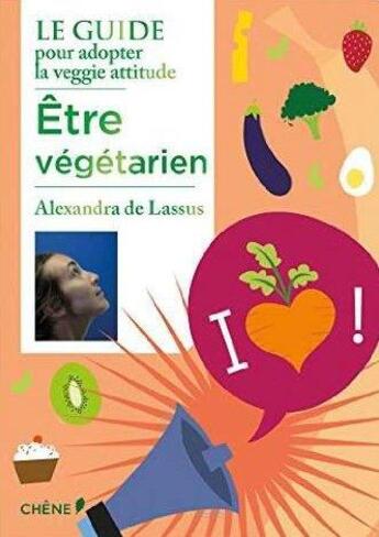 Couverture du livre « Être végétarien » de Alexandra De Lassus et Simon Sek aux éditions Chene