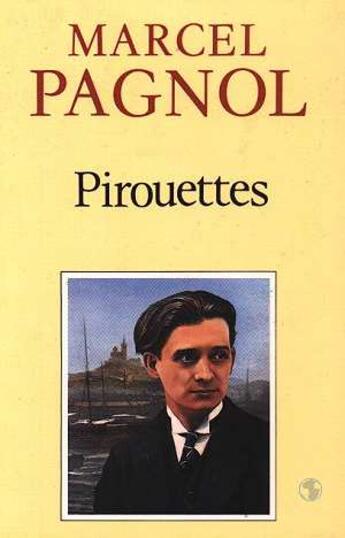 Couverture du livre « Pirouettes » de Marcel Pagnol aux éditions Fallois