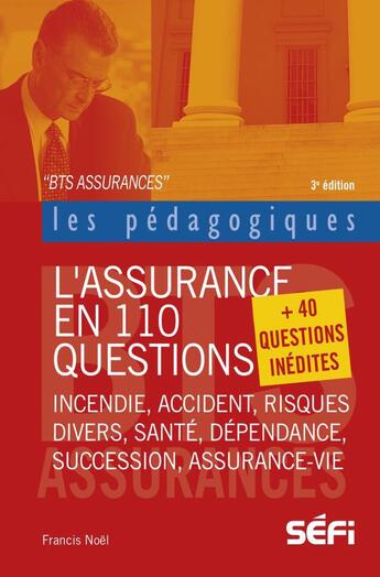 Couverture du livre « BTS assurances ; l'assurance en 110 questions (3e édition) » de Francis Noel aux éditions Arnaud Franel