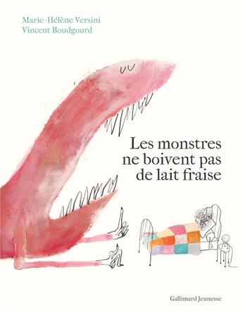 Couverture du livre « Les monstres ne boivent pas de lait fraise » de Vincent Boudgourd et Marie-Helene Versini aux éditions Gallimard-jeunesse
