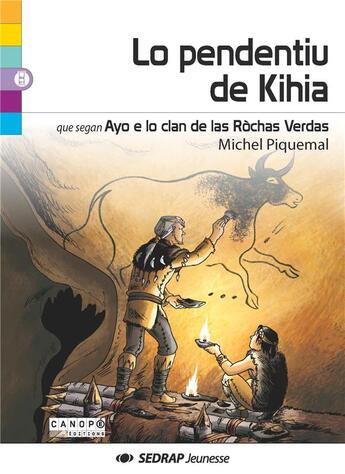 Couverture du livre « Lo pendentiu de Kihia ; Ayo e lo clan de las ròchas verdas » de Michel Piquemal aux éditions Sedrap Jeunesse