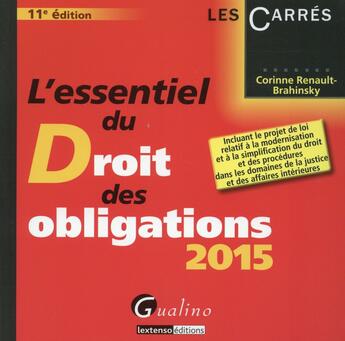 Couverture du livre « L'essentiel du droit des obligations (édition 2015) » de Corinne Renault-Brahinsky aux éditions Gualino