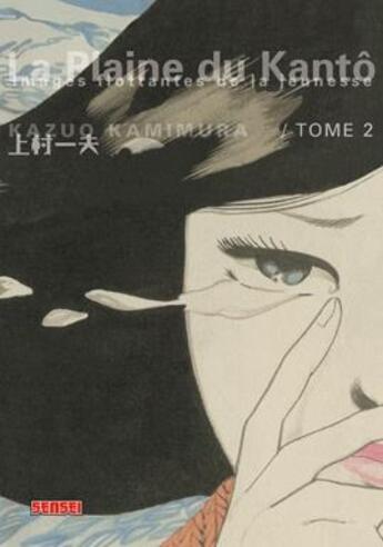 Couverture du livre « La plaine du Kantô Tome 2 » de Kazuo Kamimura aux éditions Kana