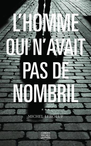 Couverture du livre « L'homme qui n'avait pas de nombril » de Michel Leboeuf aux éditions Michel Quintin