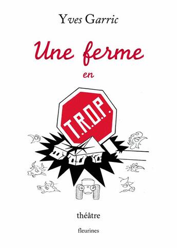Couverture du livre « Une ferme en T.R.O.P. » de Yves Garric aux éditions Fleurines