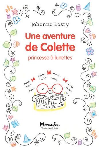 Couverture du livre « Une aventure de Colette, princesse à lunettes » de Johanna Lasry aux éditions Ecole Des Loisirs