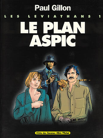 Couverture du livre « Les Léviathans - Tome 01 : Le Plan Aspic » de Paul Gillon aux éditions Glenat