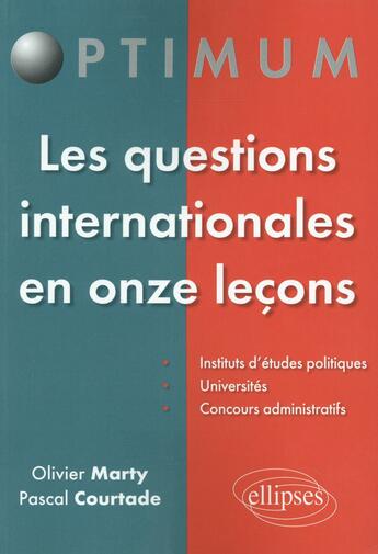 Couverture du livre « Cours de questions internationales » de Olivier Marty et Pascal Courtade aux éditions Ellipses