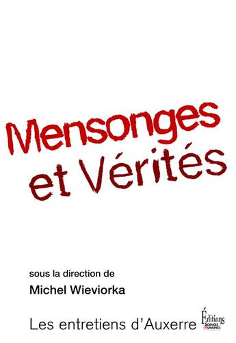 Couverture du livre « Mensonges et vérités » de Michel Wieviorka aux éditions Sciences Humaines