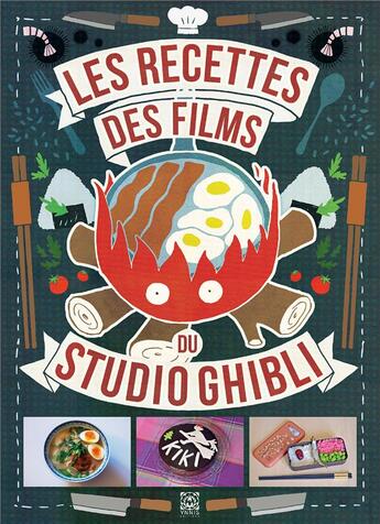 Couverture du livre « Les recettes des films du studio Ghibli » de Minh-Tri Vo et Claire-France Thevenon et Apolline Cartier aux éditions Ynnis