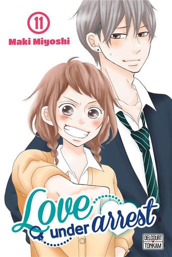 Couverture du livre « Love under arrest Tome 11 » de Maki Miyoshi aux éditions Delcourt