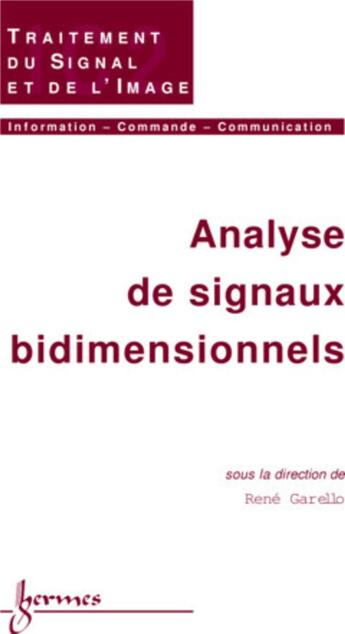 Couverture du livre « Analyse de signaux bidimensionnels » de Garello aux éditions Hermes Science Publications