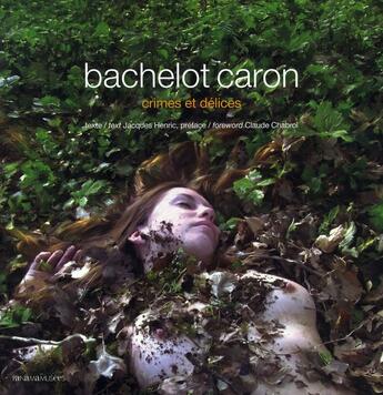 Couverture du livre « Bachelot Caron, crimes et délices » de Jacques Henric aux éditions Panama