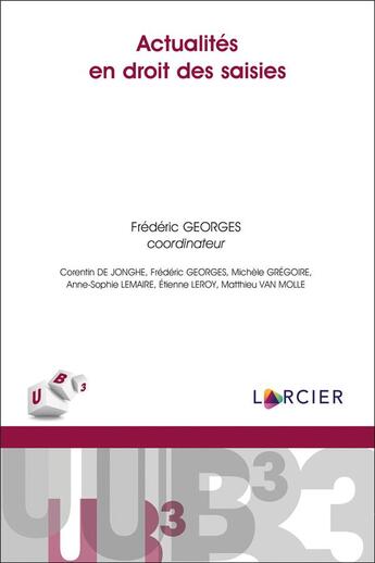 Couverture du livre « Actualités en droit des saisies » de Frederic Georges et Collectif aux éditions Larcier