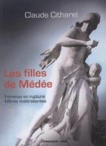 Couverture du livre « Les filles de Médée » de Claude Citharel aux éditions Presses Du Midi