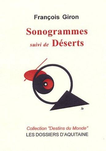 Couverture du livre « Sonogrammes ; déserts » de Francois Giron aux éditions Dossiers D'aquitaine