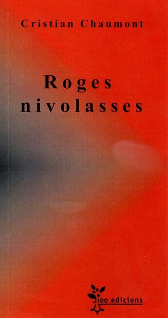 Couverture du livre « Roges nivolasses » de Cristian Chaumont aux éditions Ieo Edicions