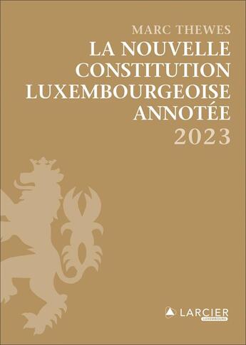 Couverture du livre « La nouvelle Constitution luxembourgeoise annotée » de Marc Thewes aux éditions Larcier Luxembourg