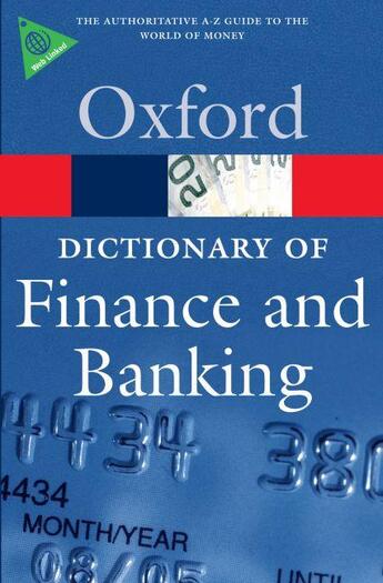 Couverture du livre « DICTIONARY OF FINANCE AND BANKING - 4TH REVISED EDITION » de Jonathan Law et John Smullen aux éditions Oxford University Press Trade