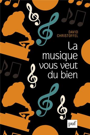 Couverture du livre « La musique vous veut du bien » de David Christoffel aux éditions Puf