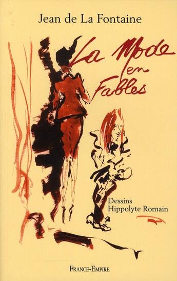 Couverture du livre « La mode en fables » de Jean De La Fontaine et Hippolyte Romain aux éditions France-empire
