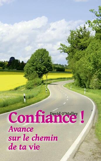 Couverture du livre « Confiance ! Avance Sur Le Chemin De Ta Vie » de O'Malley David aux éditions Don Bosco